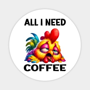 ALL I NEED COFFEE Magnet